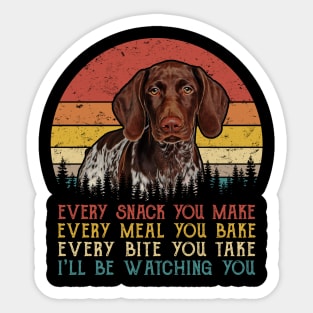 Vintage Every Snack You Make Every Meal You Bake German Shorthaired Pointer Sticker